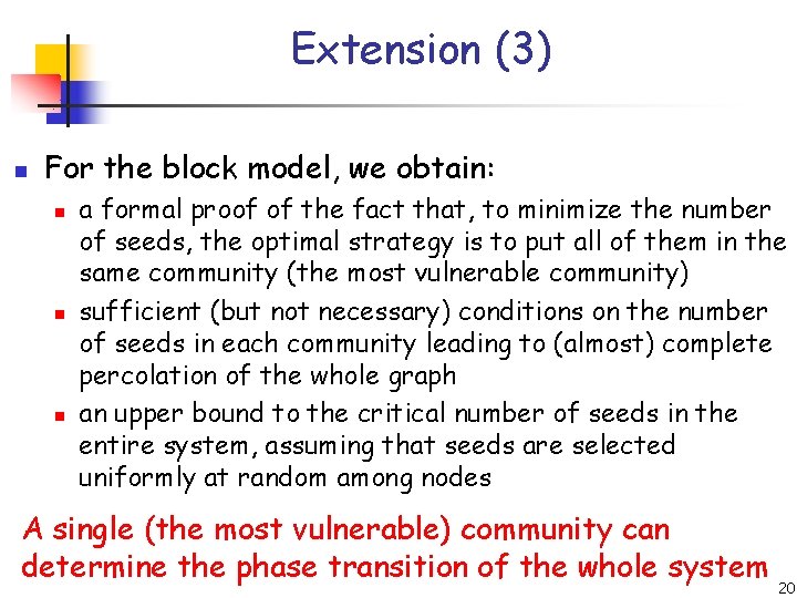 Extension (3) n For the block model, we obtain: n n n a formal