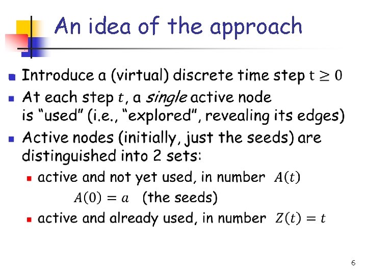 An idea of the approach n 6 