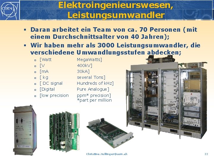 Elektroingenieurswesen, Leistungsumwandler § Daran arbeitet ein Team von ca. 70 Personen (mit einem Durchschnittsalter