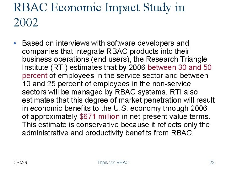 RBAC Economic Impact Study in 2002 • Based on interviews with software developers and