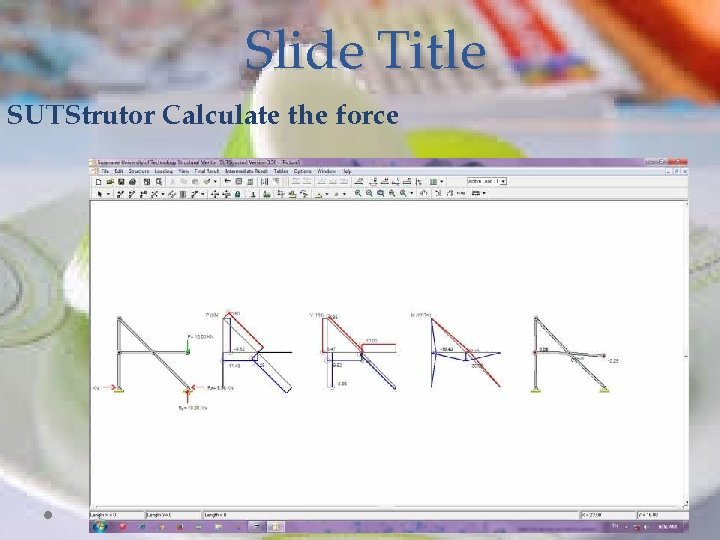 Slide Title SUTStrutor Calculate the force 