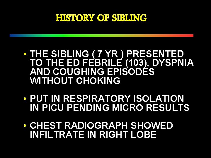HISTORY OF SIBLING • THE SIBLING ( 7 YR ) PRESENTED TO THE ED