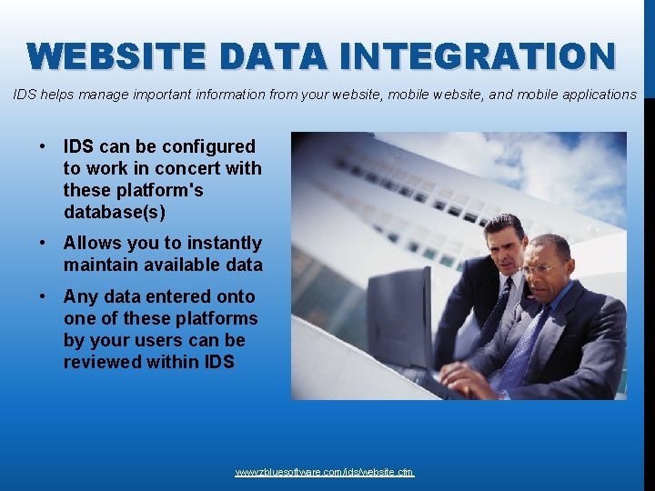 WEBSITE DATA INTEGRATION IDS helps manage important information from your website, mobile website, and