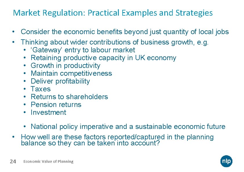 Market Regulation: Practical Examples and Strategies • Consider the economic benefits beyond just quantity