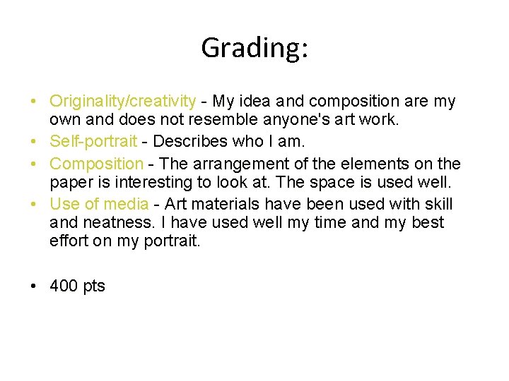 Grading: • Originality/creativity - My idea and composition are my own and does not