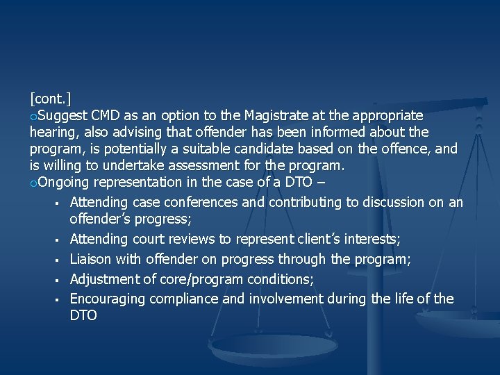 [cont. ] Suggest CMD as an option to the Magistrate at the appropriate hearing,