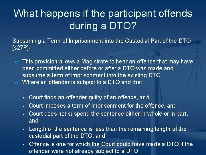 What happens if the participant offends during a DTO? Subsuming a Term of Imprisonment