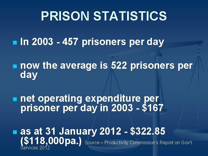 PRISON STATISTICS n In 2003 - 457 prisoners per day n now the average