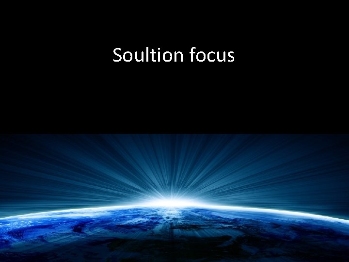 Soultion focus 