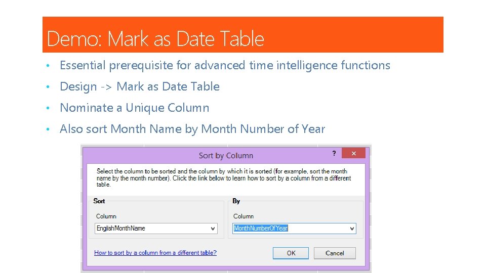 Demo: Mark as Date Table • Essential prerequisite for advanced time intelligence functions •