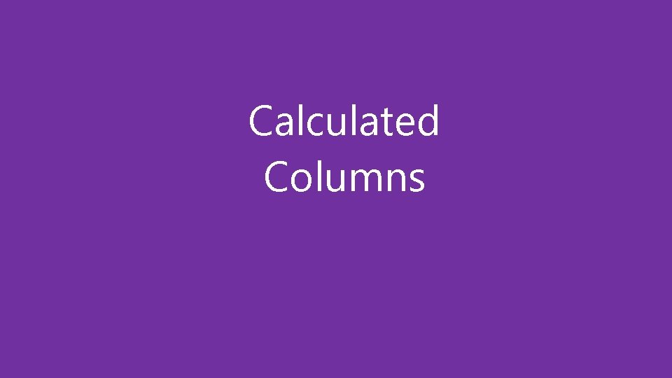 Calculated Columns 