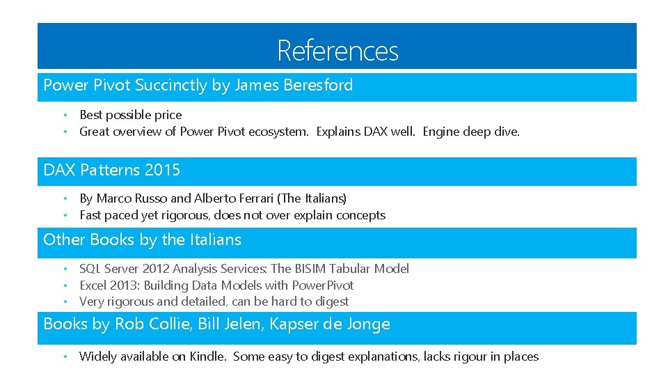 References Power Pivot Succinctly by James Beresford • Best possible price • Great overview