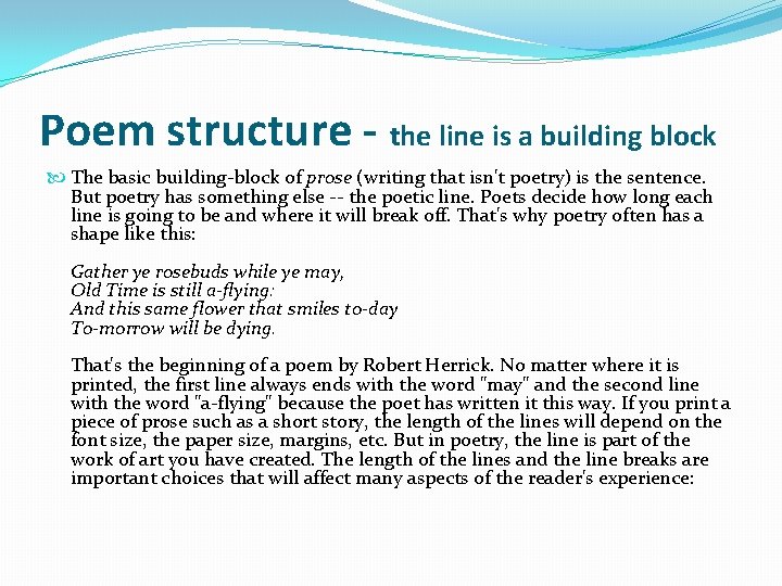 Poem structure - the line is a building block The basic building-block of prose
