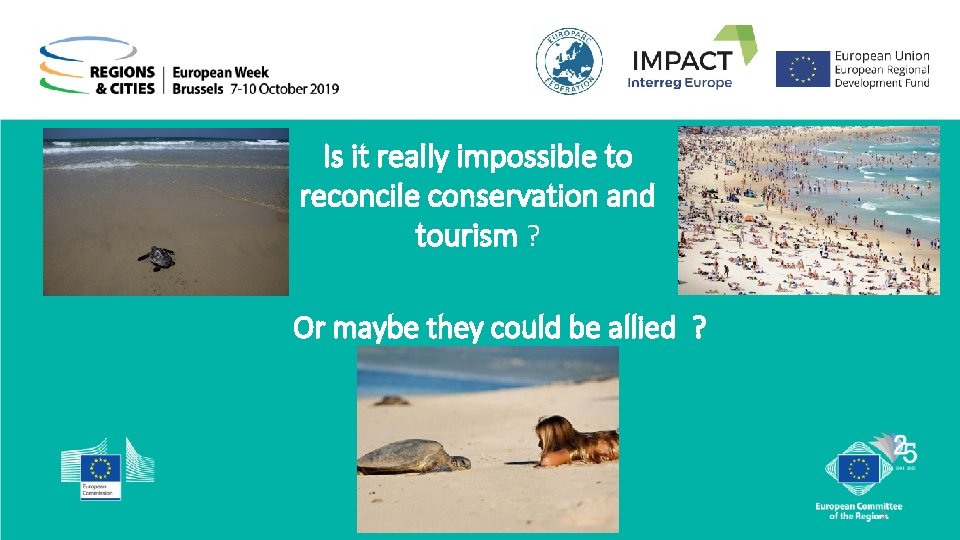 Is it really impossible to reconcile conservation and tourism ? Or maybe they could