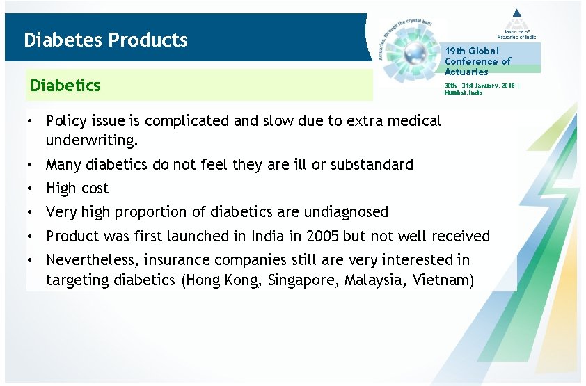 Diabetes Products Diabetics 19 th Global Conference of Actuaries 30 th – 31 st