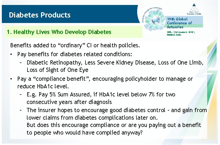 Diabetes Products 1. Healthy Lives Who Develop Diabetes 19 th Global Conference of Actuaries