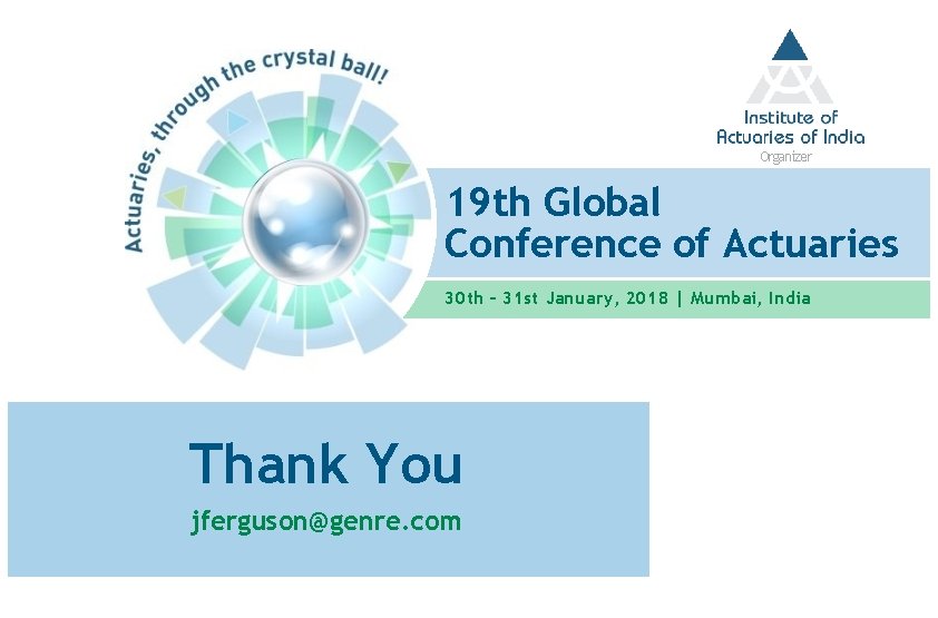 Organizer 19 th Global Conference of Actuaries 30 th – 31 st January, 2018