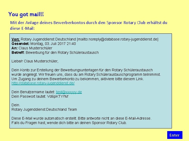 You got mail!! Mit der Anlage deines Bewerberkontos durch den Sponsor Rotary Club erhältst