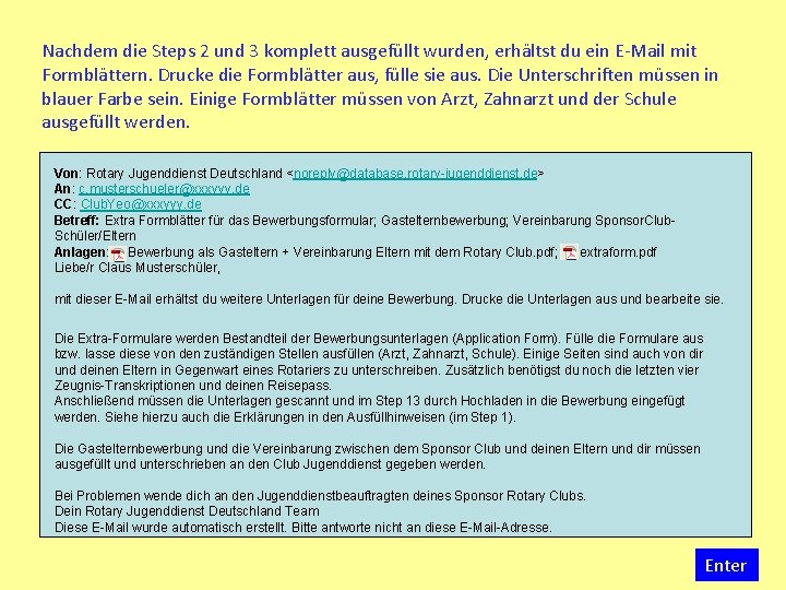 Nachdem die Steps 2 und 3 komplett ausgefüllt wurden, erhältst du ein E-Mail mit