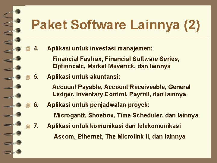 Paket Software Lainnya (2) 4 4. Aplikasi untuk investasi manajemen: Financial Fastrax, Financial Software