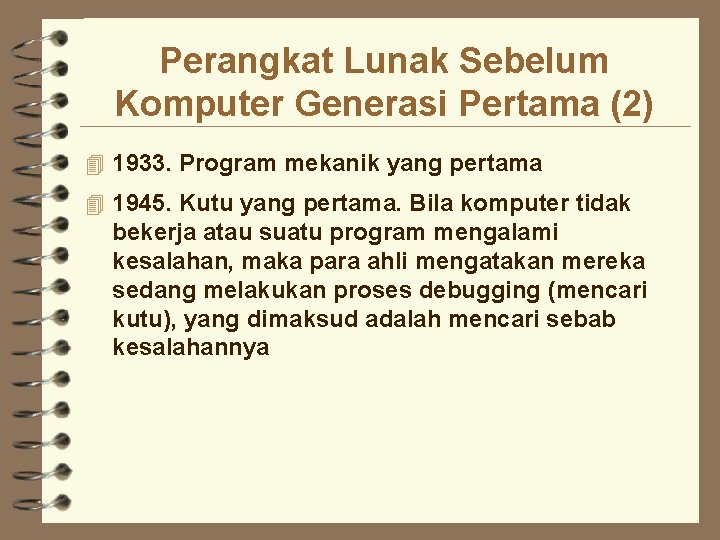 Perangkat Lunak Sebelum Komputer Generasi Pertama (2) 4 1933. Program mekanik yang pertama 4