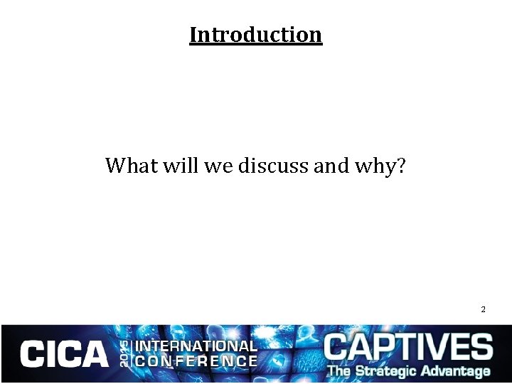 Introduction What will we discuss and why? 2 