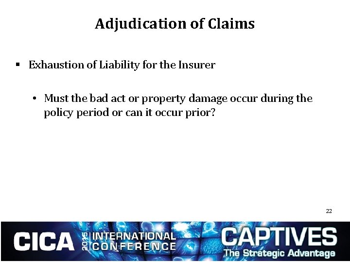 Adjudication of Claims § Exhaustion of Liability for the Insurer • Must the bad