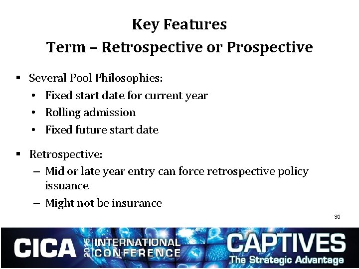 Key Features Term – Retrospective or Prospective § Several Pool Philosophies: • Fixed start