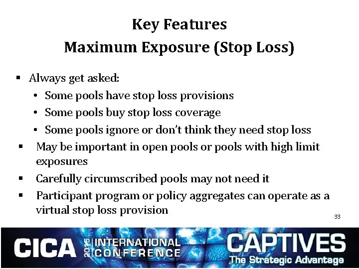 Key Features Maximum Exposure (Stop Loss) § Always get asked: • Some pools have