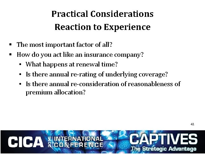 Practical Considerations Reaction to Experience § The most important factor of all? § How