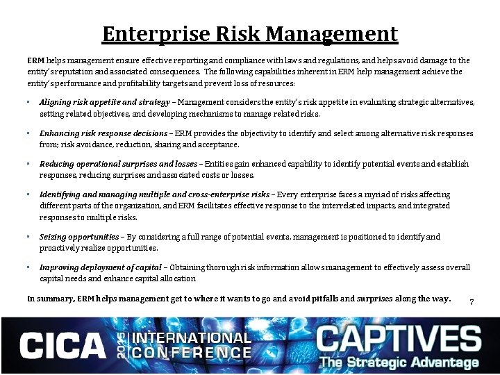Enterprise Risk Management ERM helps management ensure effective reporting and compliance with laws and