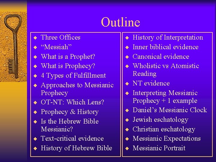Outline ¨ ¨ ¨ Three Offices “Messiah” What is a Prophet? What is Prophecy?