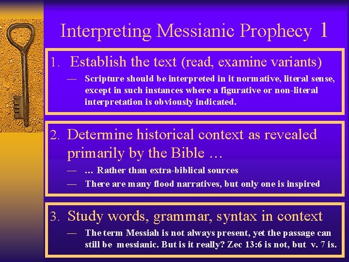 Interpreting Messianic Prophecy 1 1. Establish the text (read, examine variants) ¾ Scripture should