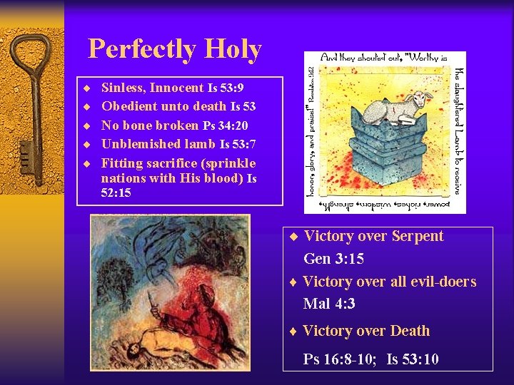 Perfectly Holy ¨ ¨ ¨ Sinless, Innocent Is 53: 9 Obedient unto death Is