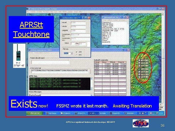 APRStt Touchtone Exists now! F 5 SMZ wrote it last month. Awaiting Translation APRS