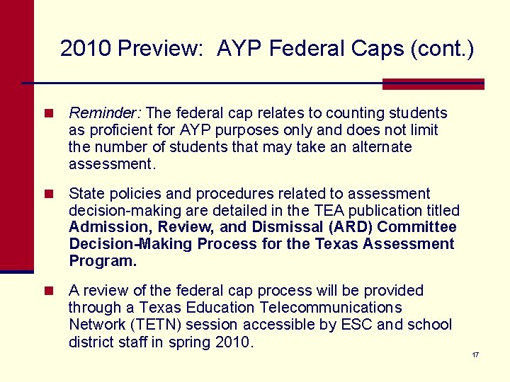 2010 Preview: AYP Federal Caps (cont. ) n Reminder: The federal cap relates to