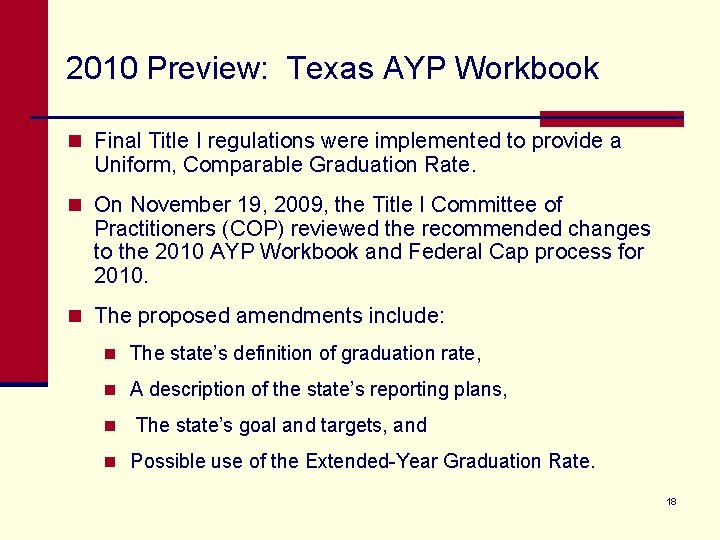 2010 Preview: Texas AYP Workbook n Final Title I regulations were implemented to provide