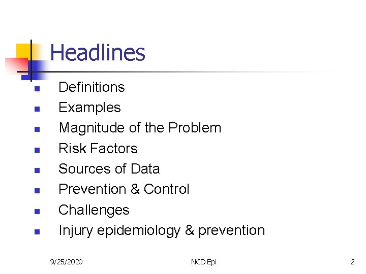 Headlines n n n n Definitions Examples Magnitude of the Problem Risk Factors Sources