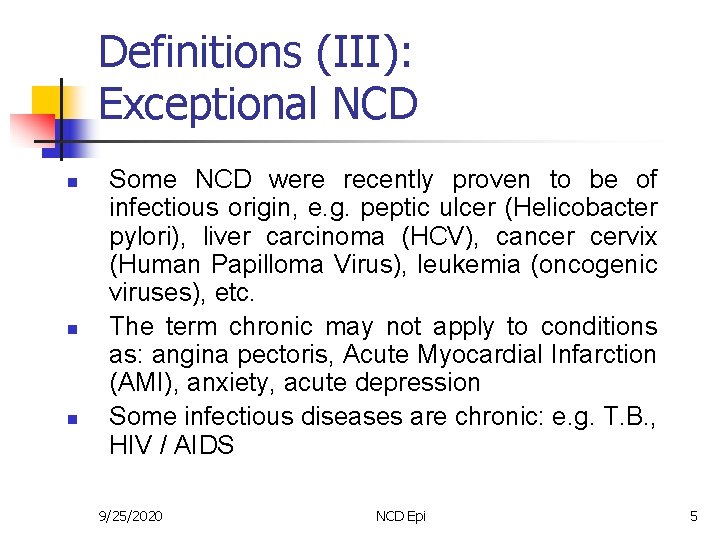 Definitions (III): Exceptional NCD n n n Some NCD were recently proven to be