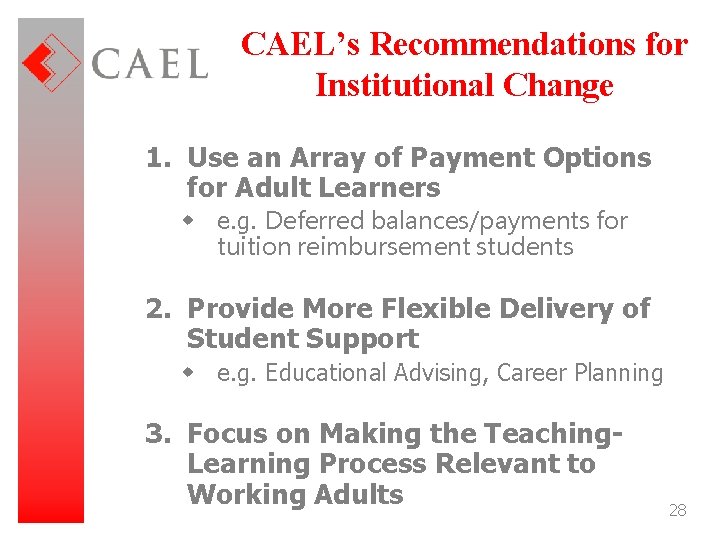 CAEL’s Recommendations for Institutional Change 1. Use an Array of Payment Options for Adult
