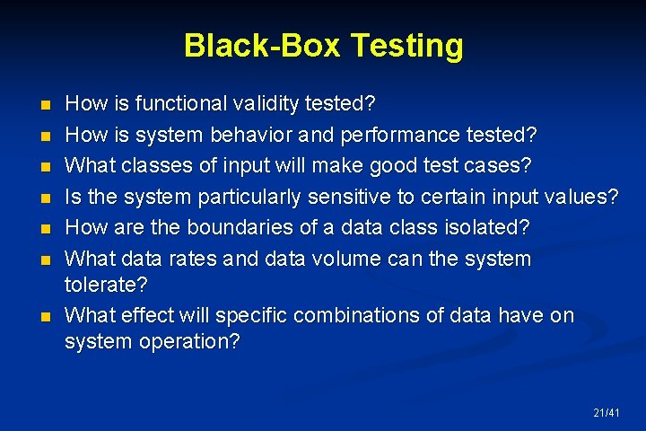 Black-Box Testing n n n n How is functional validity tested? How is system