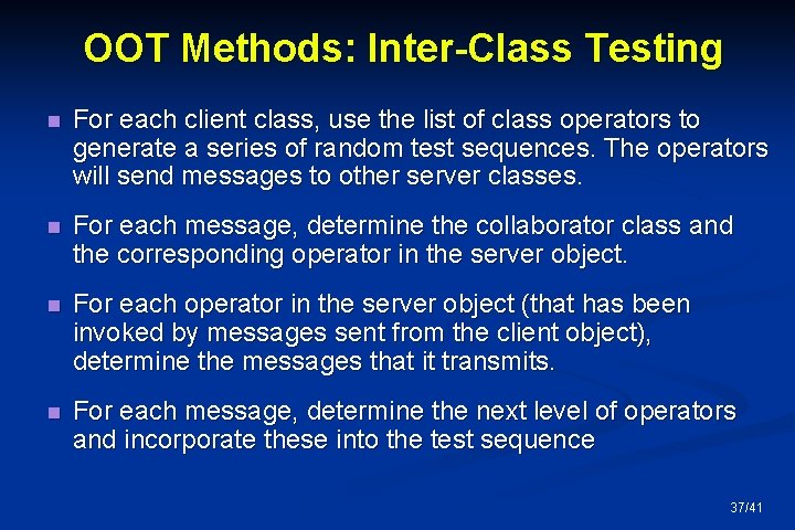 OOT Methods: Inter-Class Testing n For each client class, use the list of class
