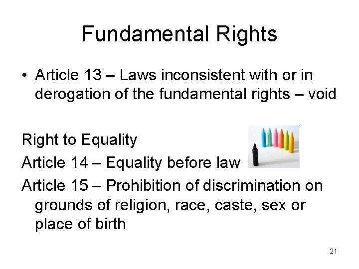 Fundamental Rights • Article 13 – Laws inconsistent with or in derogation of the