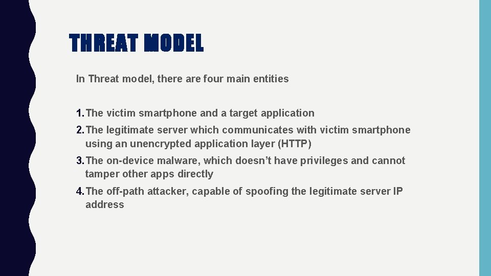 THREAT MODEL In Threat model, there are four main entities 1. The victim smartphone