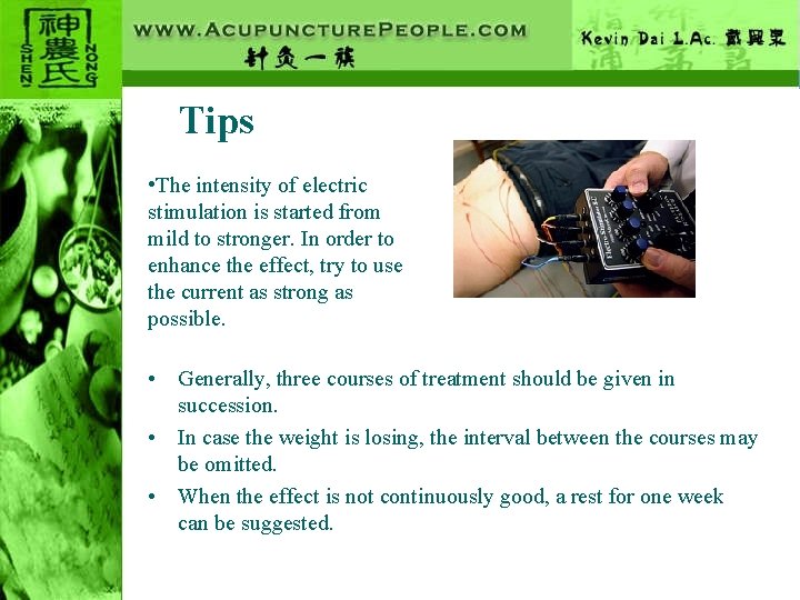 Tips • The intensity of electric stimulation is started from mild to stronger. In