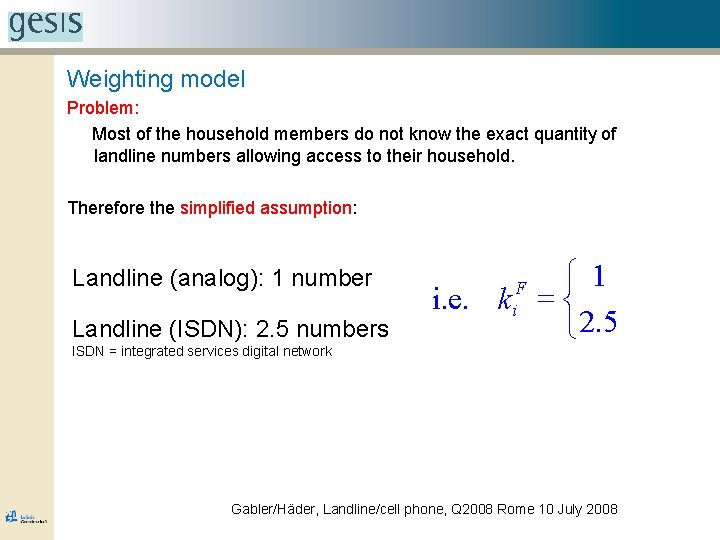 Weighting model Problem: Most of the household members do not know the exact quantity