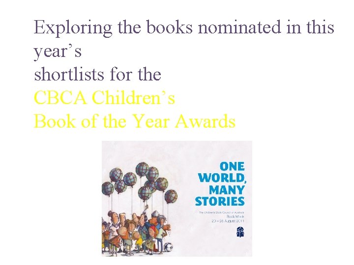 Exploring the books nominated in this year’s shortlists for the CBCA Children’s Book of