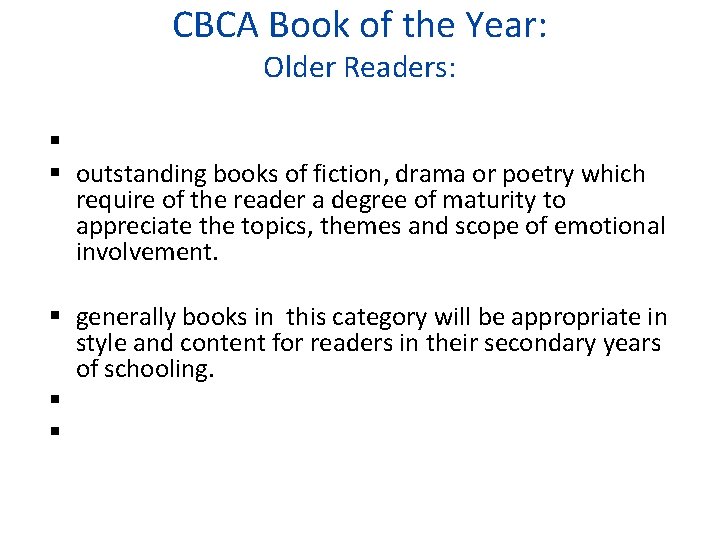 CBCA Book of the Year: Older Readers: outstanding books of fiction, drama or poetry