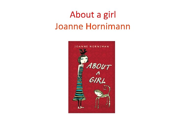 About a girl Joanne Hornimann Allen & Unwin 