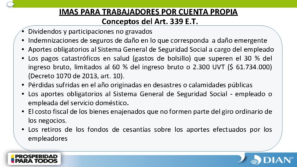 IMAS PARA TRABAJADORES POR CUENTA PROPIA Conceptos del Art. 339 E. T. • •